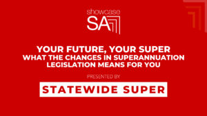 Webinar: Your Future, Your Super - Changes in Superannuation Legislation