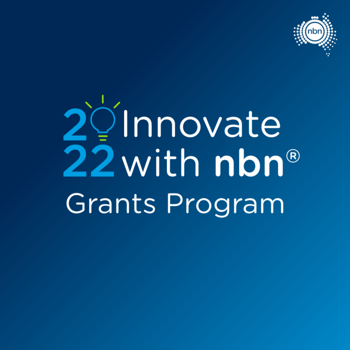 Applications For The 2022 Innovate With Nbn Grants Program Are Now Open ...